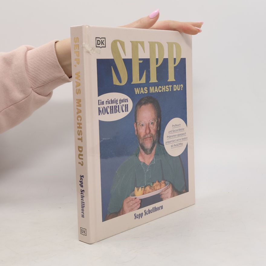 Sepp Schellhorn Sepp, was machst du?