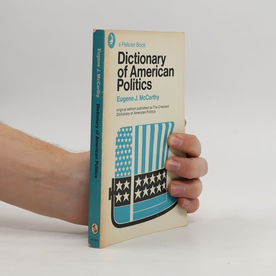 Eugene J. McCarthy Dictionary of American Politics