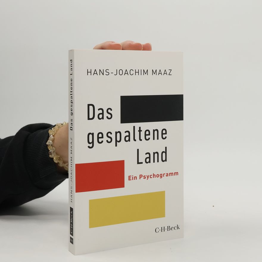 Hans Joachim Maaz Das gespaltene Land