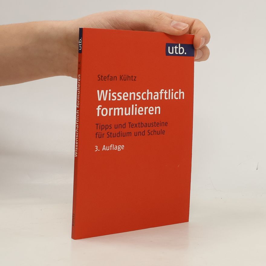 Stefan Kühtz Wissenschaftlich formulieren - 3. Auflage