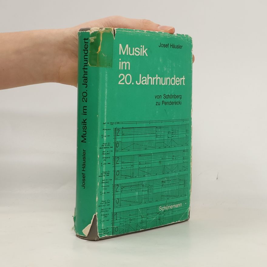 Josef Häusler Musik im 20. [zwanzigsten] Jahrhundert