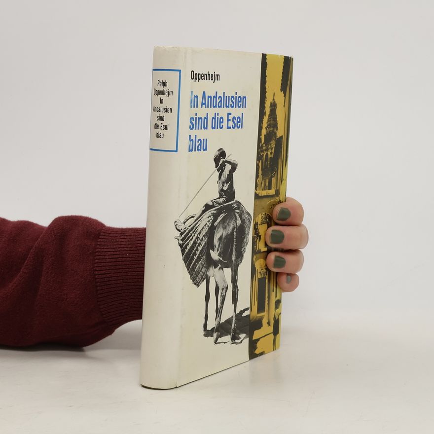 Ralph Oppenhejm In Andalusien sind die Esel blau