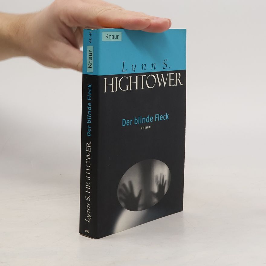 Lynn S. Hightower Der blinde Fleck. Roman. Aus d. Amerikan. v. Manes H. Grünwald