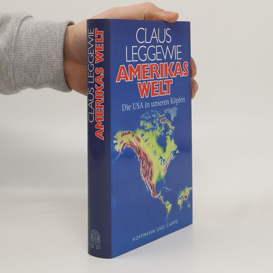 Claus Leggewie Amerikas Welt