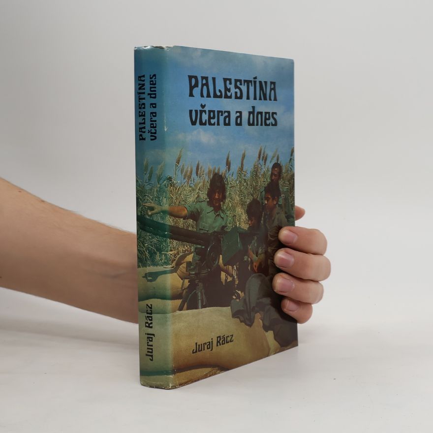 Juraj Rácz Palestina včera a dnes