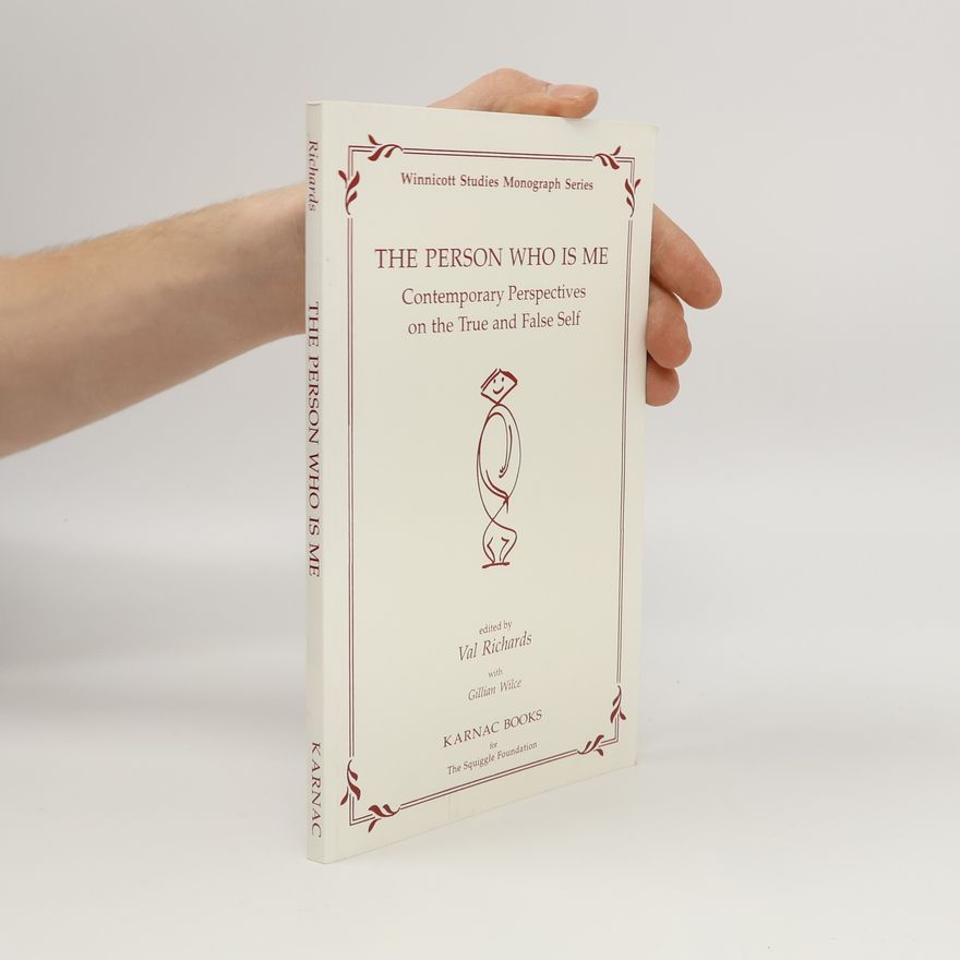Gillian Margaret Wilce Winnicott Studies Monograph Series: The Person Who Is Me