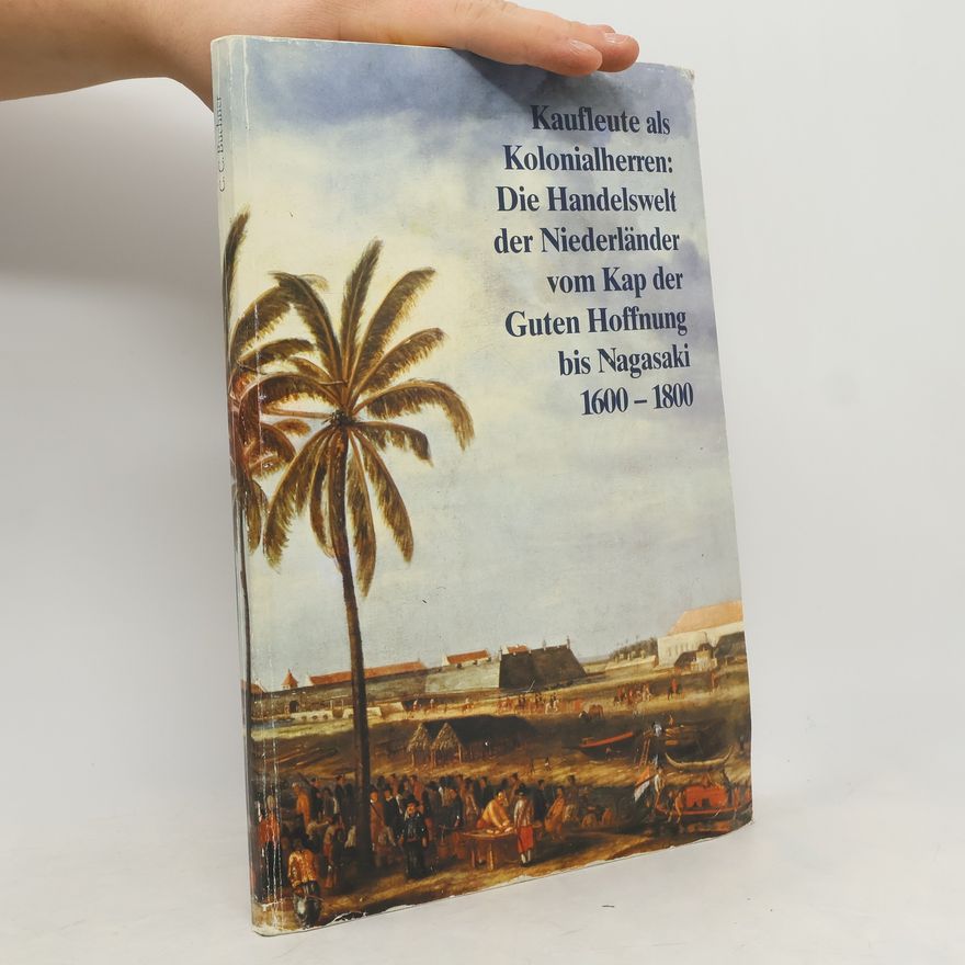 Eberhard Schmitt Schriften der Universitätsbibliothek Bamberg - 6: Kaufleute als Kolonialherren