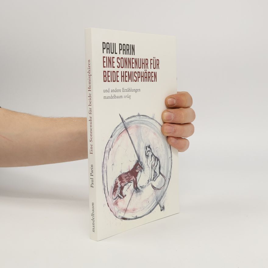 Paul Parin Eine Sonnenuhr für beide Hemisphären