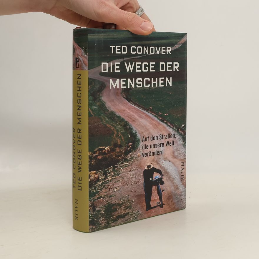 Ted Conover Die Wege der Menschen