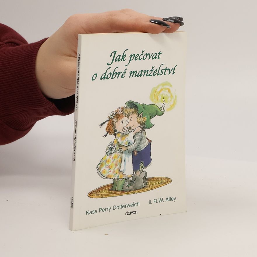 R. W. Alley Jak pečovat o dobré manželství