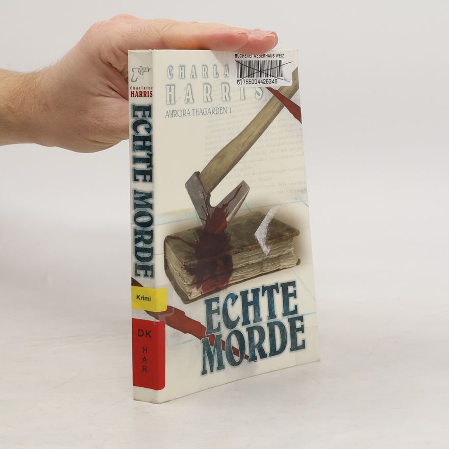 Charlaine Harris Schulz Aurora Teagarden - 1: Echte Morde