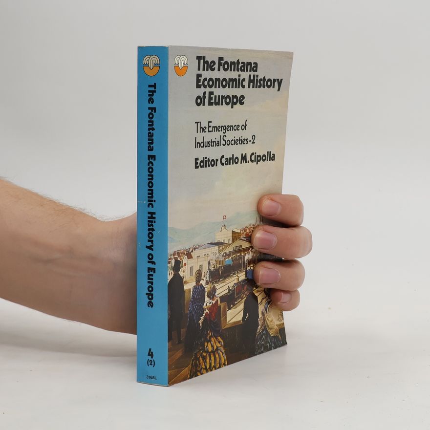 Carlo M. Cipolla The Fontana Economic History of Europe. The Emergence of Industrial Societies-2