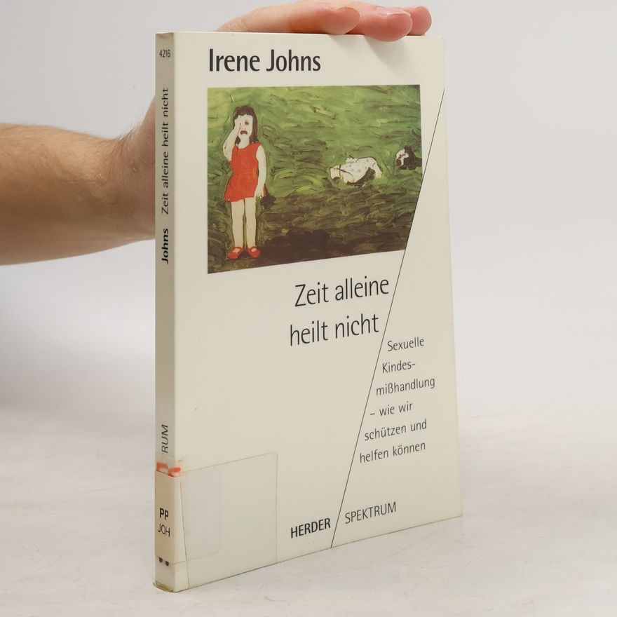 Irene Johns Zeit alleine heilt nicht