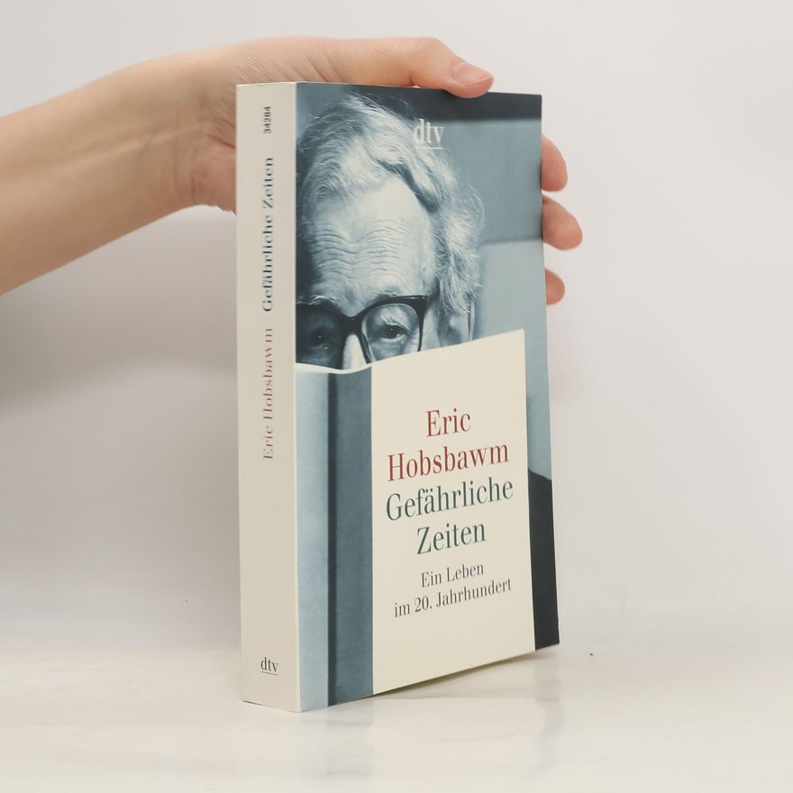 Eric Hobsbawm Gefährliche Zeiten
