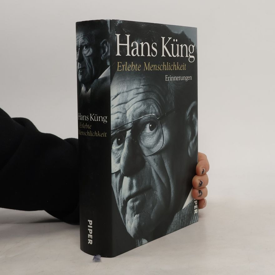 Hans Küng Erlebte Menschlichkeit