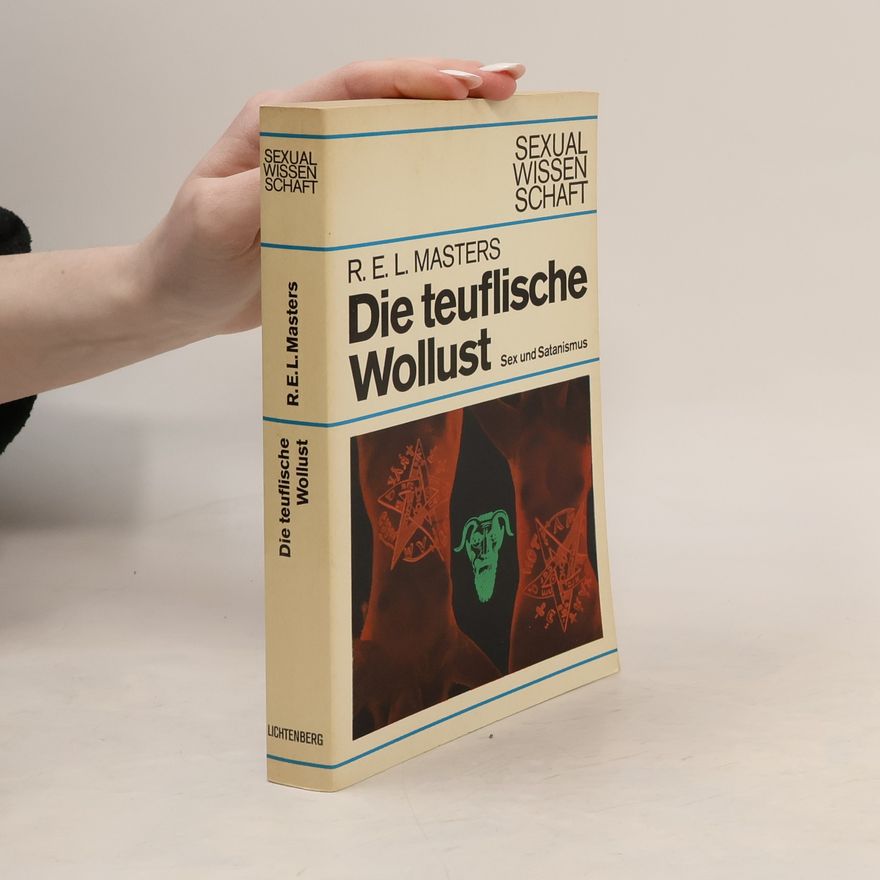 R. E. L. Masters Die teuflische Wollust. Sex und Stanismus