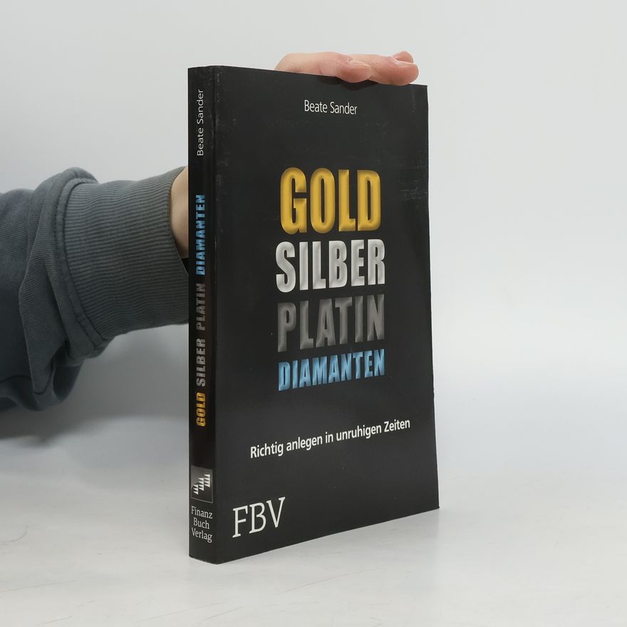Beate Sander Gold, Silber, Platin, Diamanten