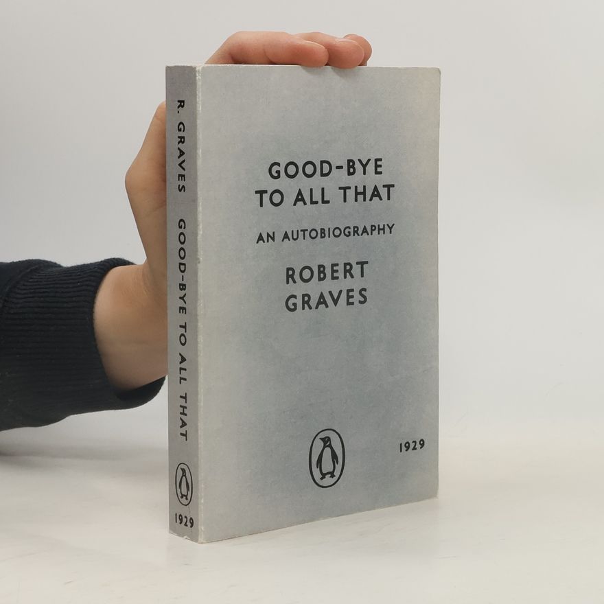 Robert Graves Good-Bye to All That