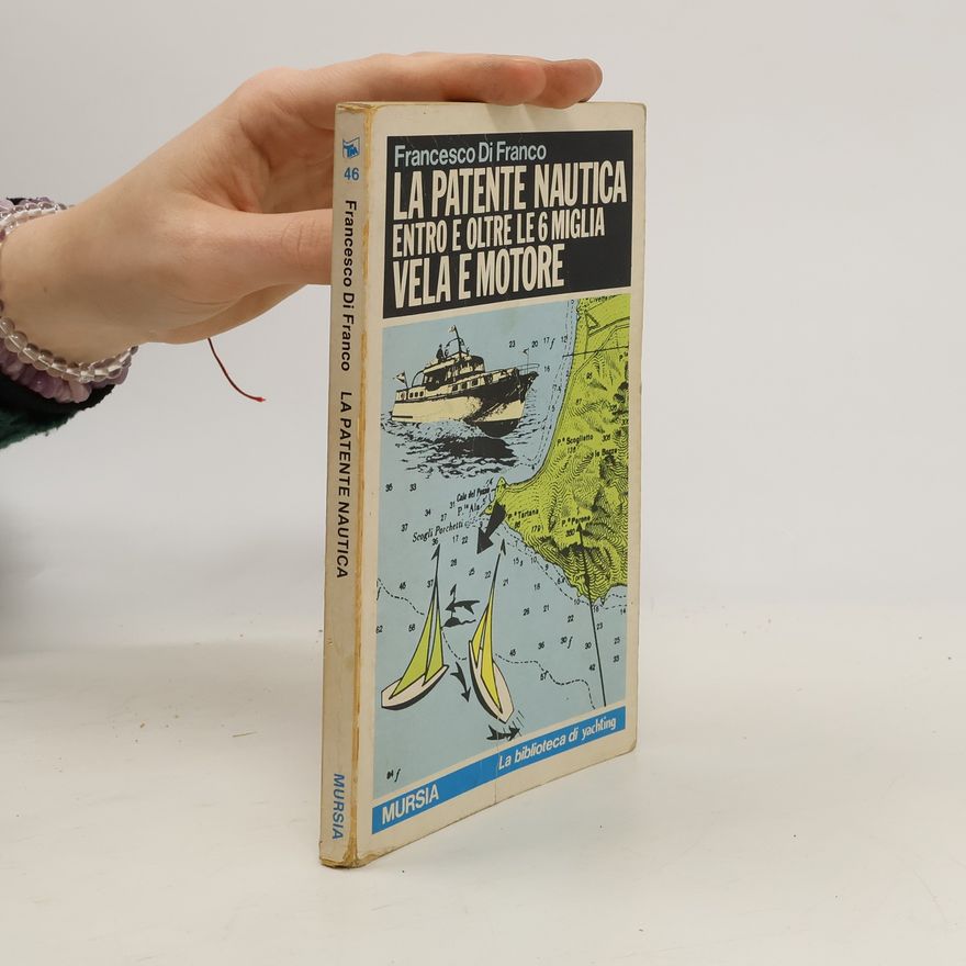 Francesco Di Franco La Patente Nautica entro e Oltre le 6 Miglia