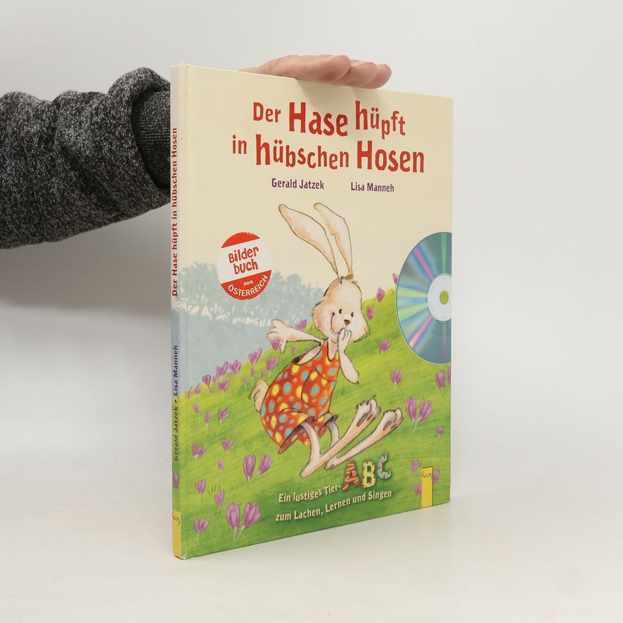 Gerald Jatzek Der Hase hüpft in hübschen Hosen