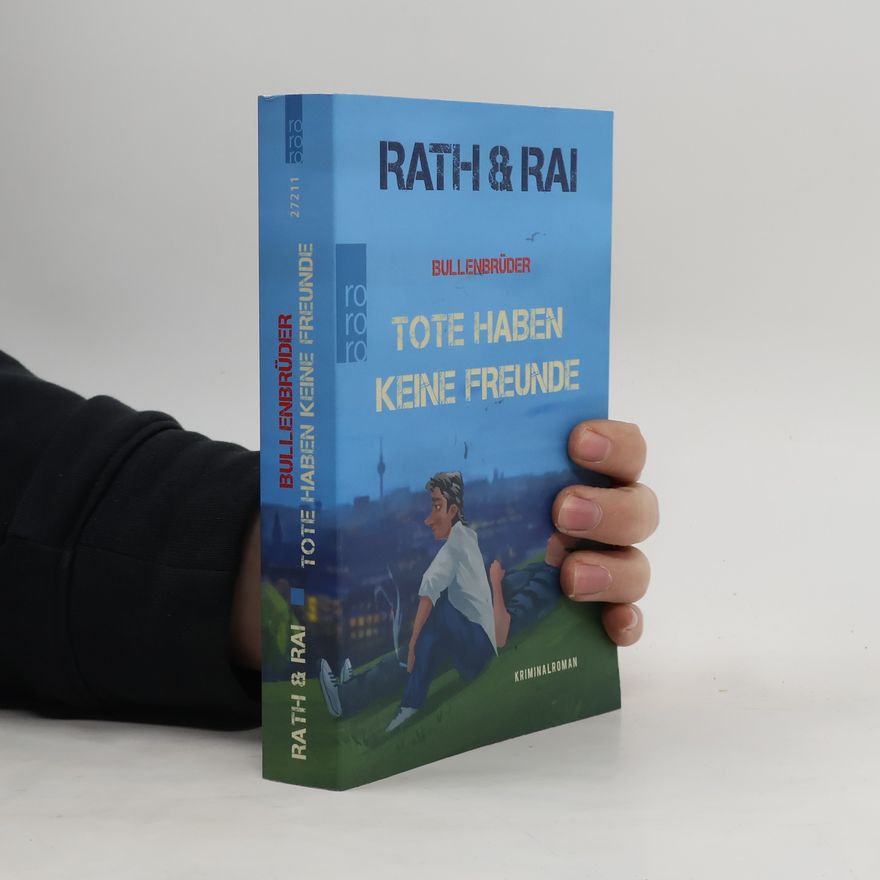 Hans Rath Bullenbrüder - Tote haben keine Freunde