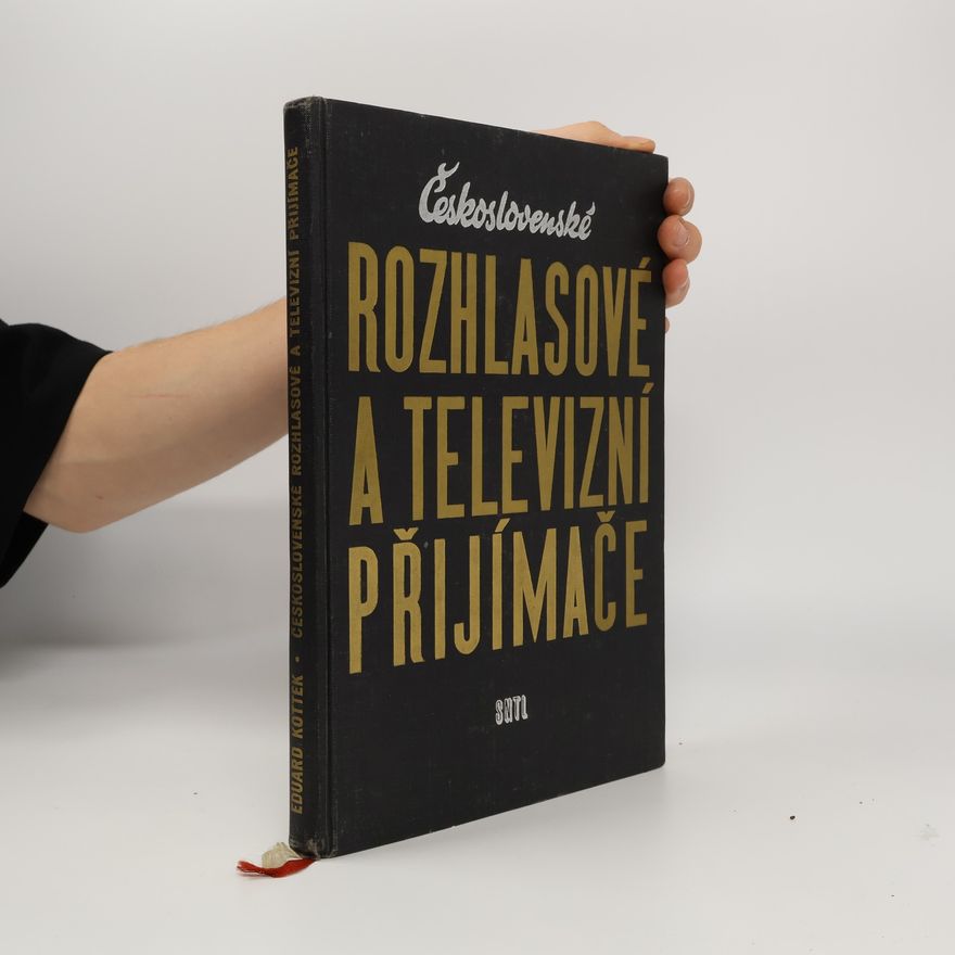 Eduard Kottek Československé rozhlasové a televizní přijímače
