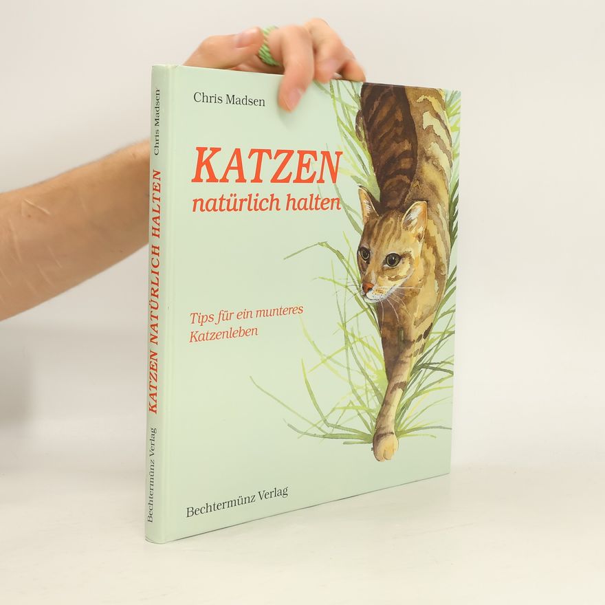Chris Madsen Katzen natürlich halten