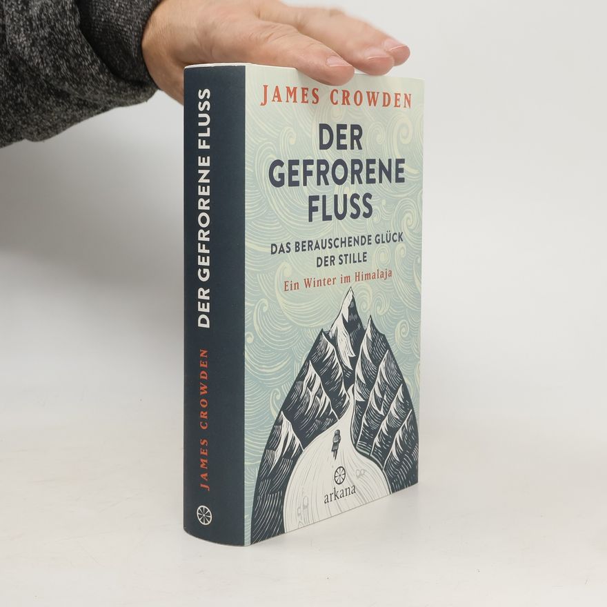 James Crowden Der gefrorene Fluss