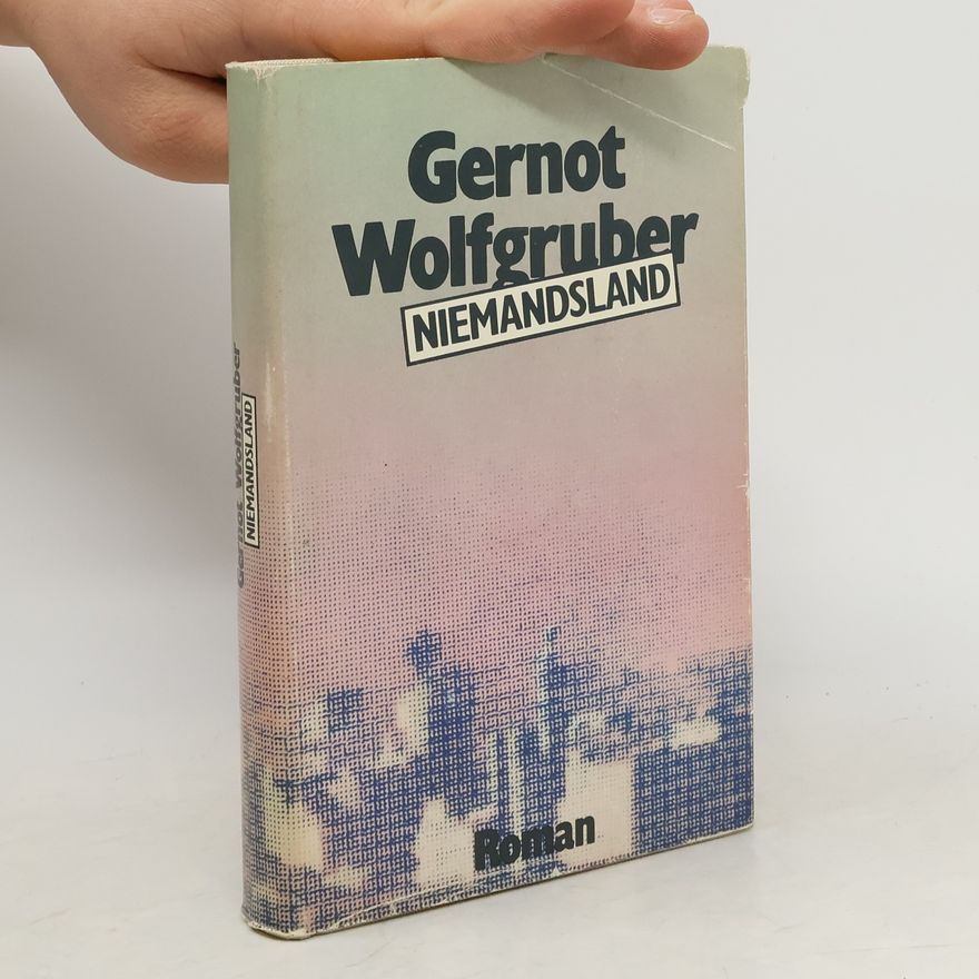 Gernot Wolfgruber Niemandsland