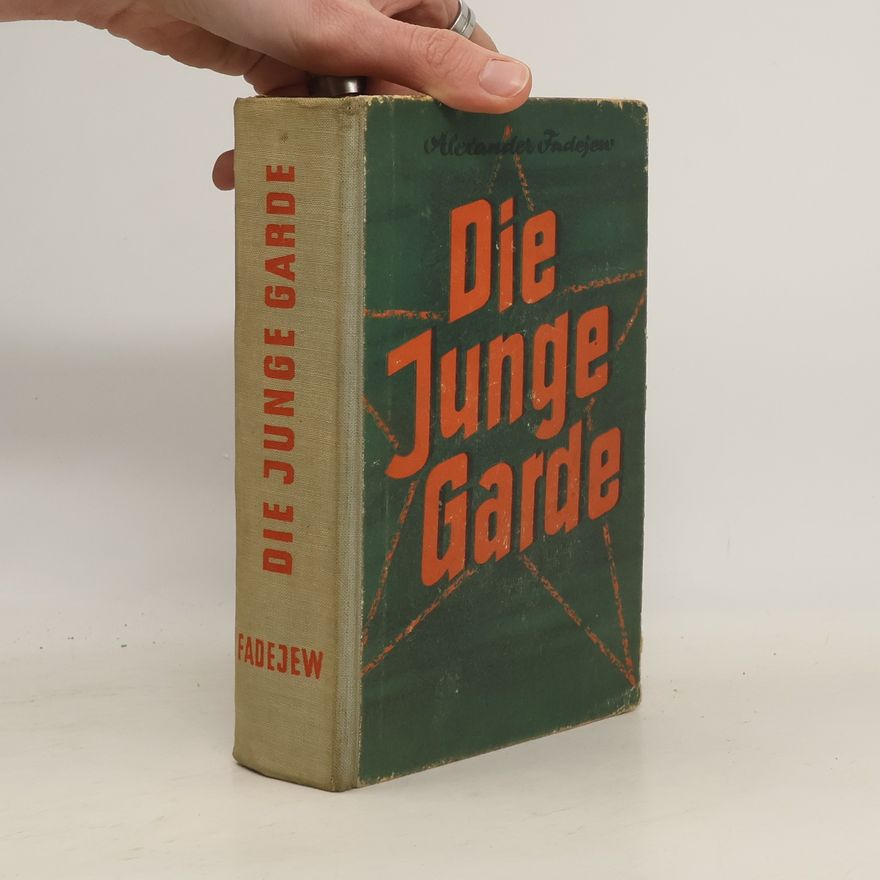 Aleksandr Aleksandrovič Fadejev Die Junge Garde