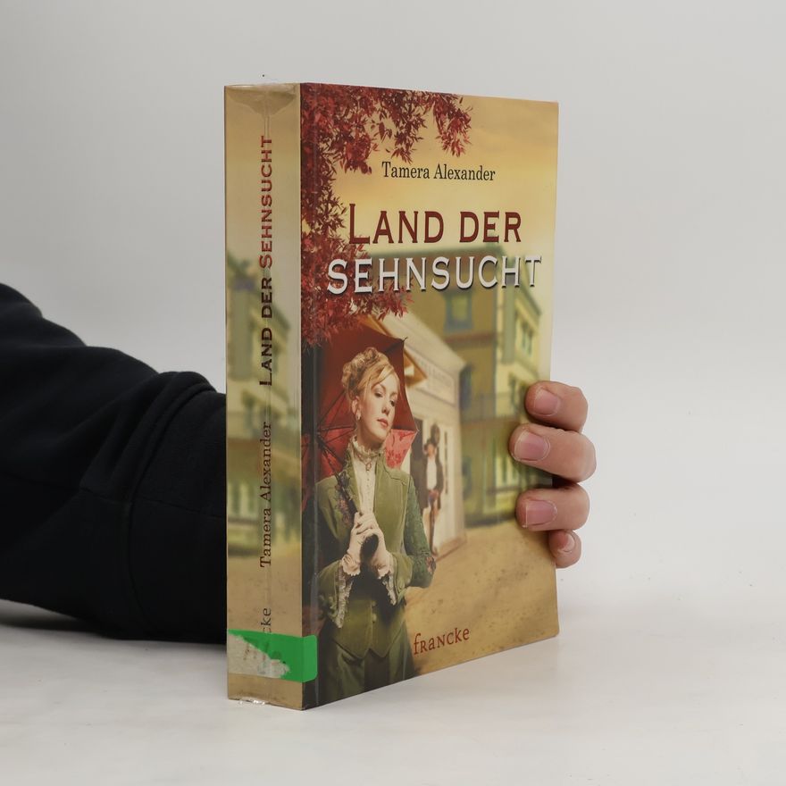 Tamera Alexander Land der Sehnsucht