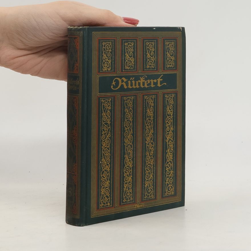 Friedrich Rückert Friedrich Rückerts Werke 5