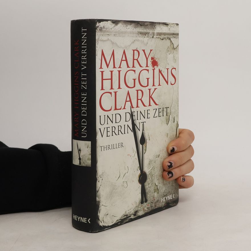 Mary Higgins Clark Und deine Zeit verrinnt