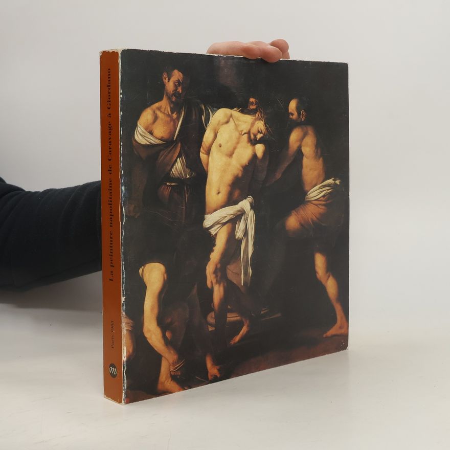 Annachiara Alabiso La Peinture napolitaine de Caravage à Giordano