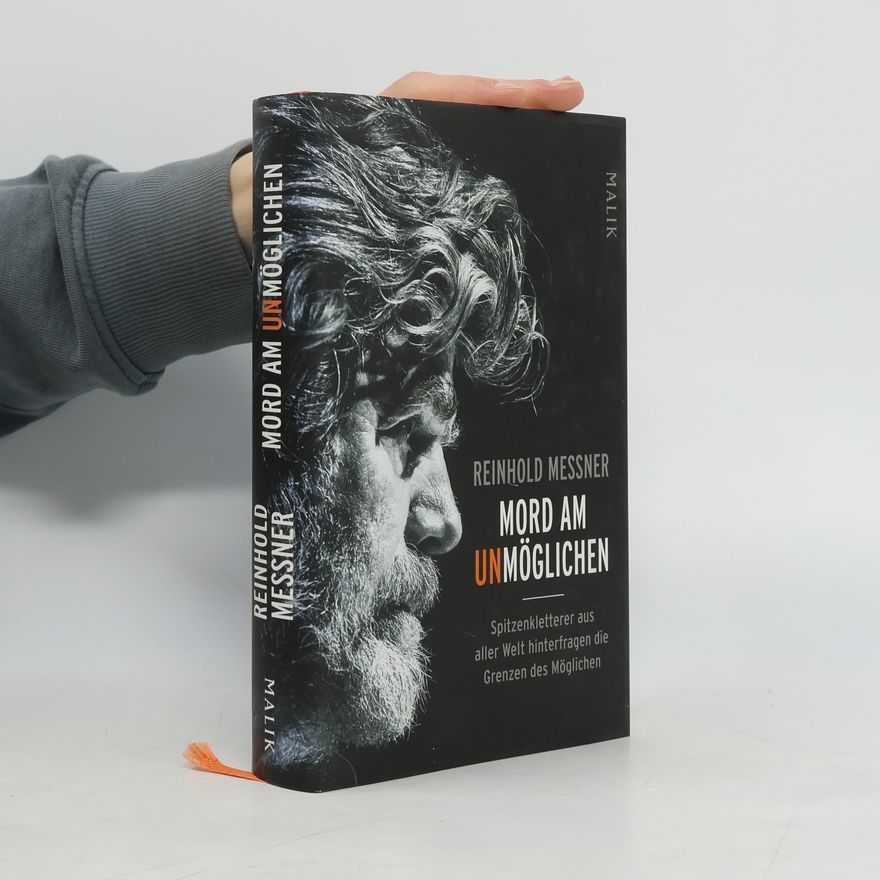 Reinhold Messner Mord am Unmöglichen