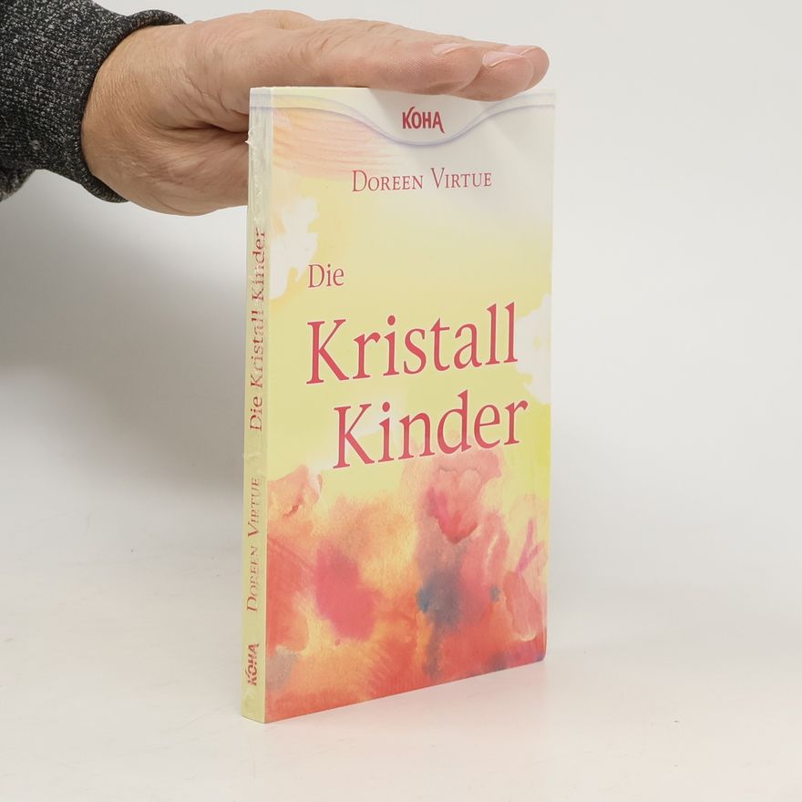 Doreen Virtue Die Kristall-Kinder