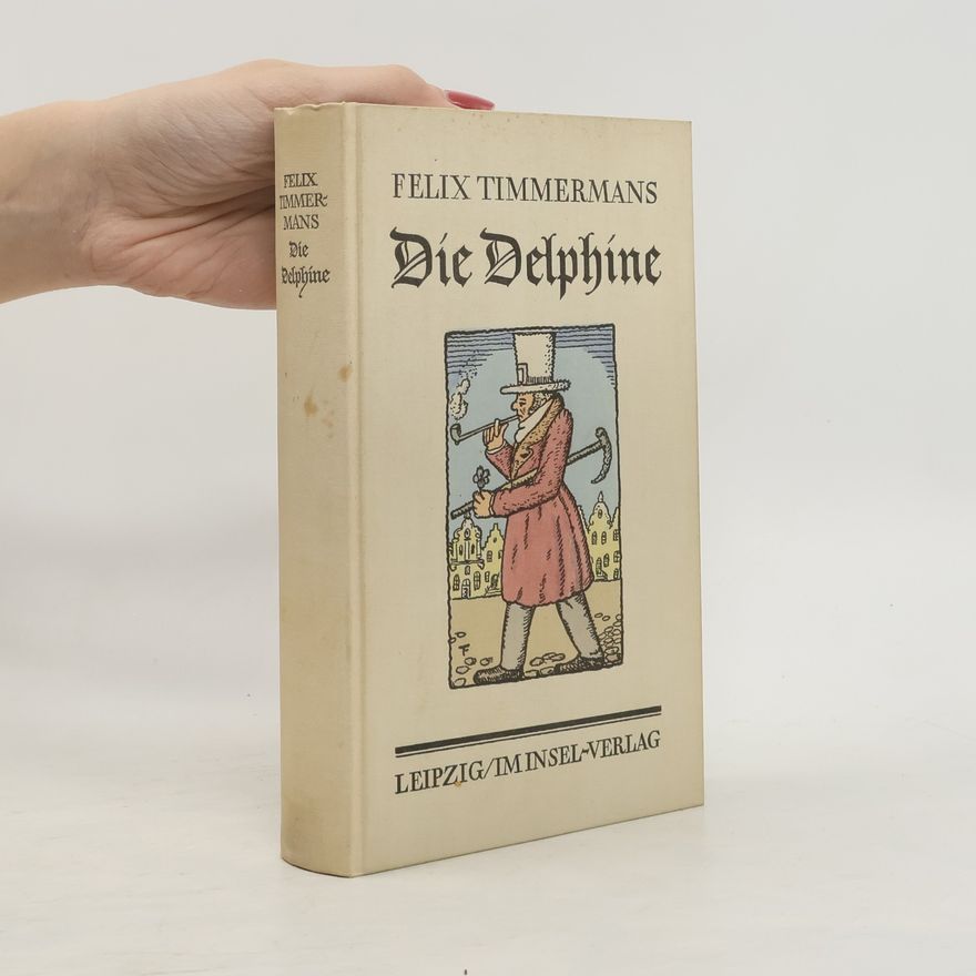 Felix Timmermans Die Delphine