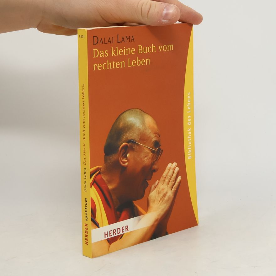 Dalaï-Lama Das kleine Buch vom rechten Leben