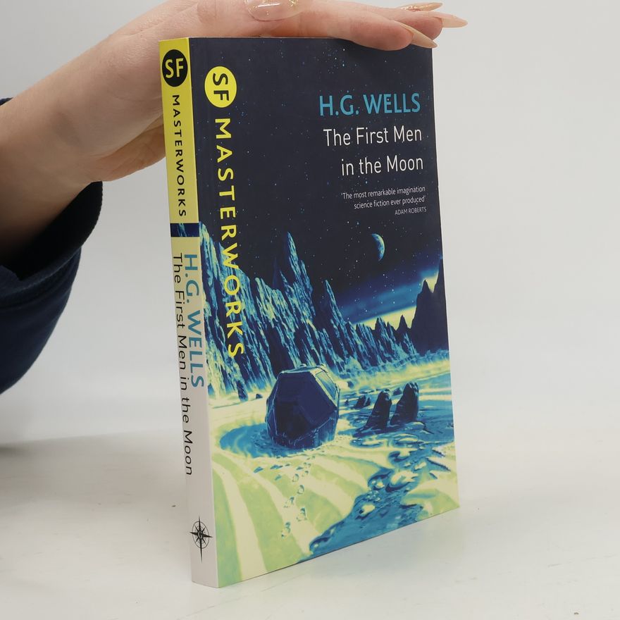 H. G. Wells The First Men in the Moon