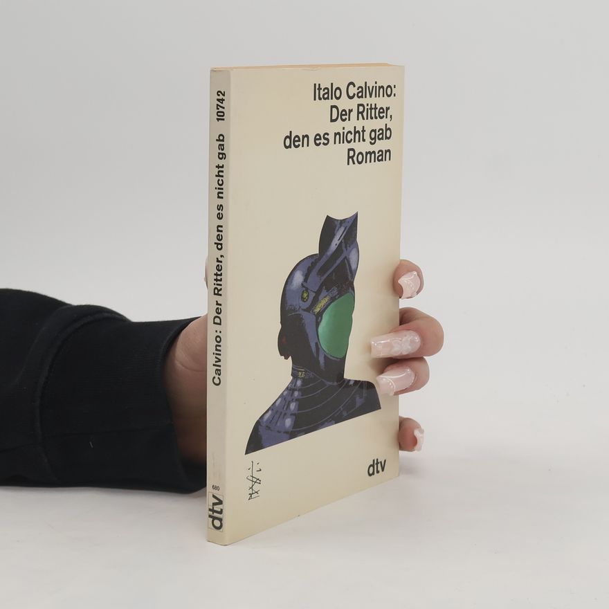 Italo Calvino Der Ritter, den es nicht gab