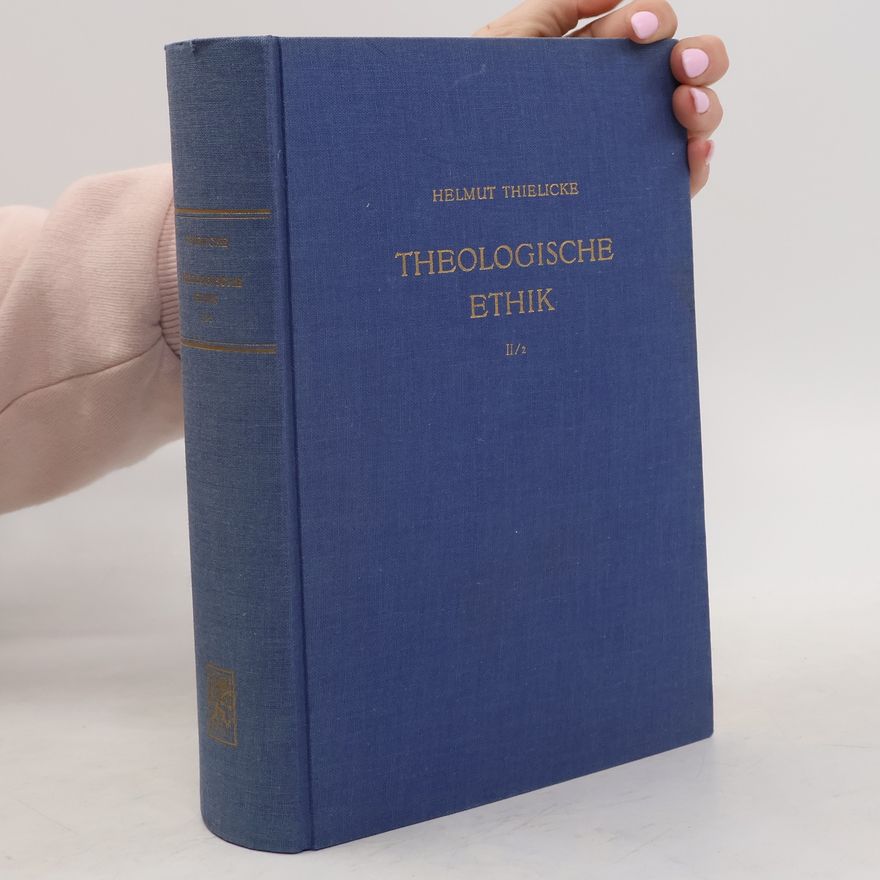 Helmut Thielicke Theologische Ethik II/2
