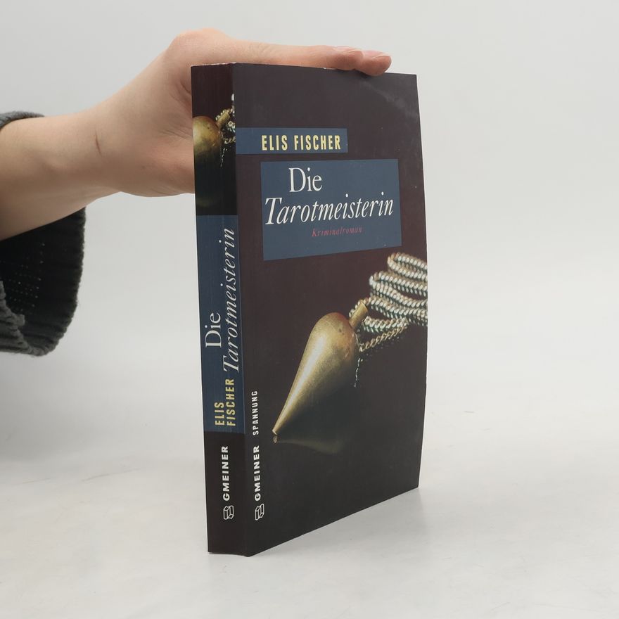 Elis Fischer Die Tarotmeisterin