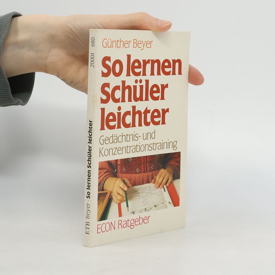 Günther Beyer So lernen Schüler leichter