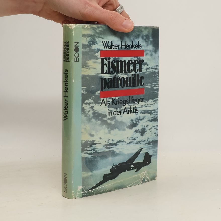 Walter Henkels Eismeerpatrouille