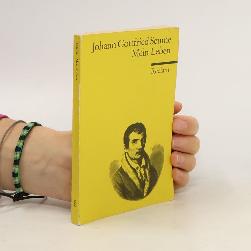 Johann Gottfried Seume Mein Leben
