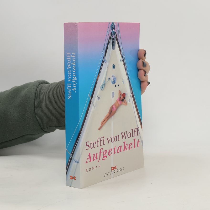 Steffi von Wolff Aufgetakelt