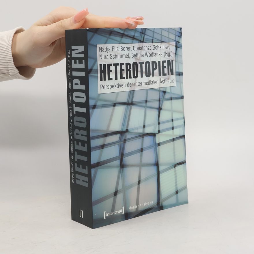Bettina Wodianka MedienAnalysen: Heterotopien