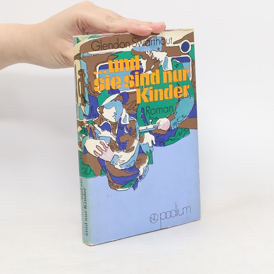 Glendon Swarthout ... und sie sind nur Kinder