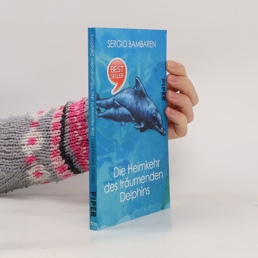 Sergio Bambaren Die Heimkehr des träumenden Delphins