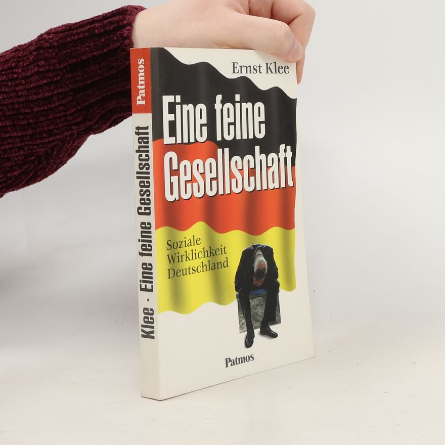 Ernst Klee Eine feine Gesellschaft